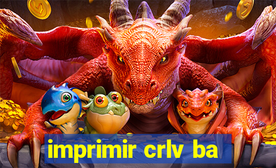 imprimir crlv ba